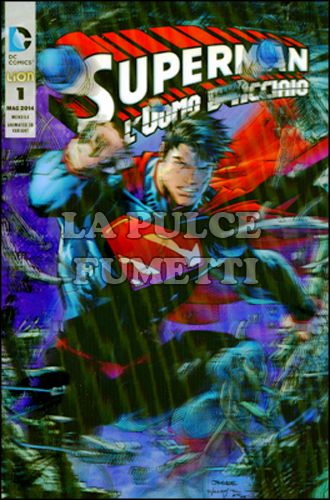 SUPERMAN L'UOMO D'ACCIAIO #     1 - ANIMATED 3D VARIANT - JUMBO